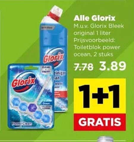 Alle Glorix M.u.v. Glorix Bleek original 1 liter Prijsvoorbeeld: Toiletblok power ocean, 2 stuks 1+1 GRATIS