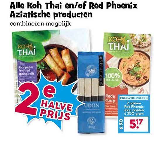 Alle Koh Thai en/of Red Phoenix Aziatische producten combineren mogelijk 2e HALVE PRIJS