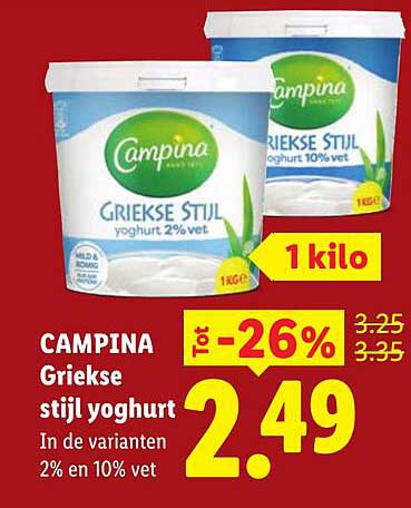 CAMPINA Griekse stijl yoghurt In de varianten 2% en 10% vet 1 kilo Tot -26%