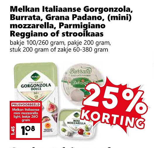 Melkan Italiaanse Gorgonzola, Burrata, Grana Padano, (mini) mozzarella, Parmigiano Reggiano of strooikaas 25% KORTING