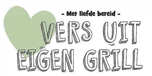 - Met liefde bereid - VERS UIT EIGEN GRILL