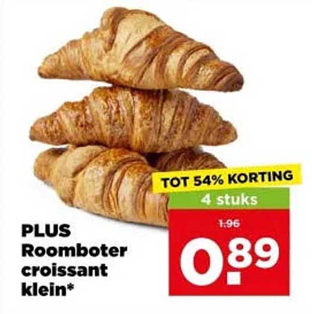 PLUS Roomboter croissant klein* TOT 54% KORTING 4 stuks