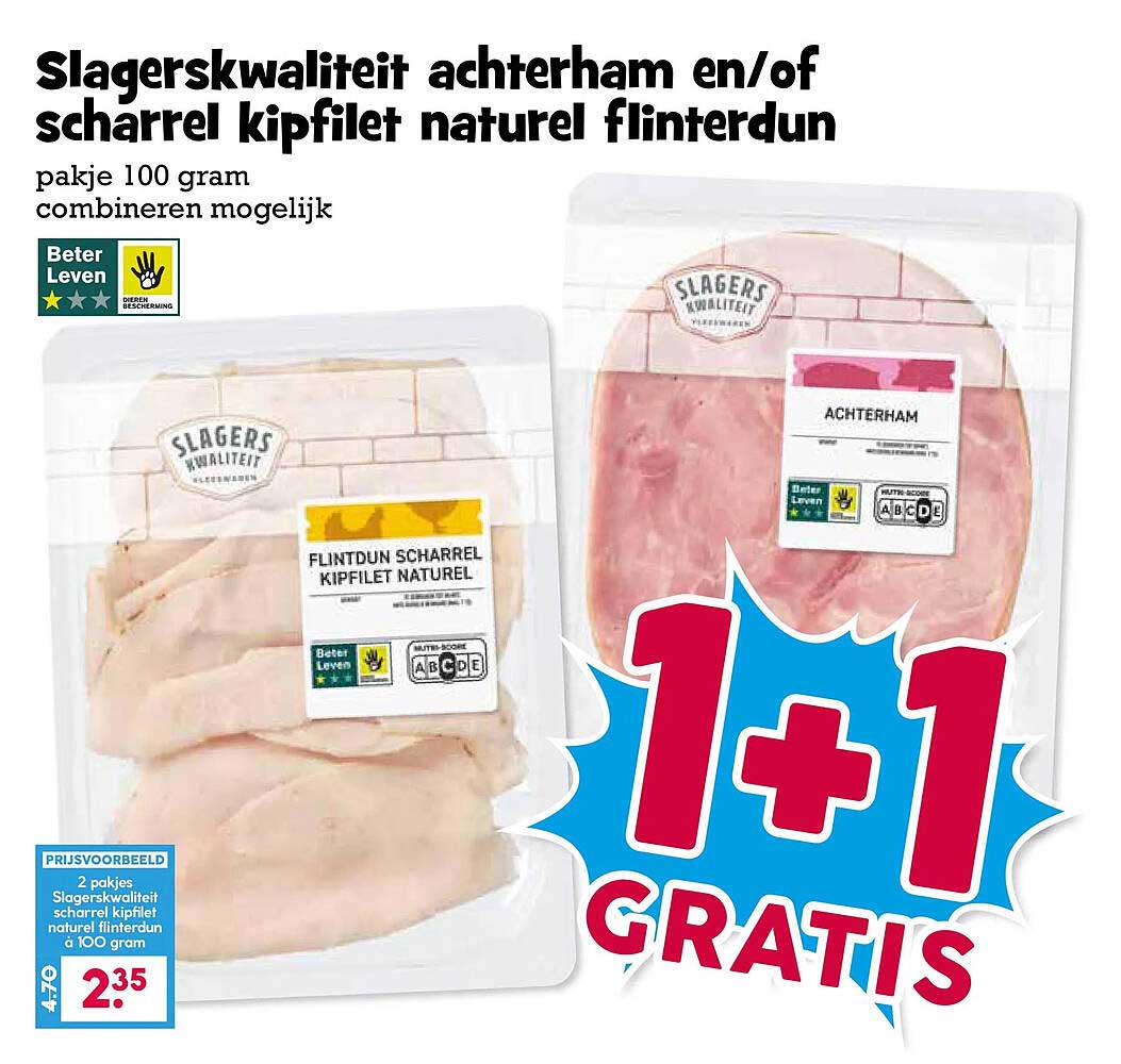 Slagerskwaliteit achterham en/of scharrel kipfilet naturel flinterdun 1+1 gratis