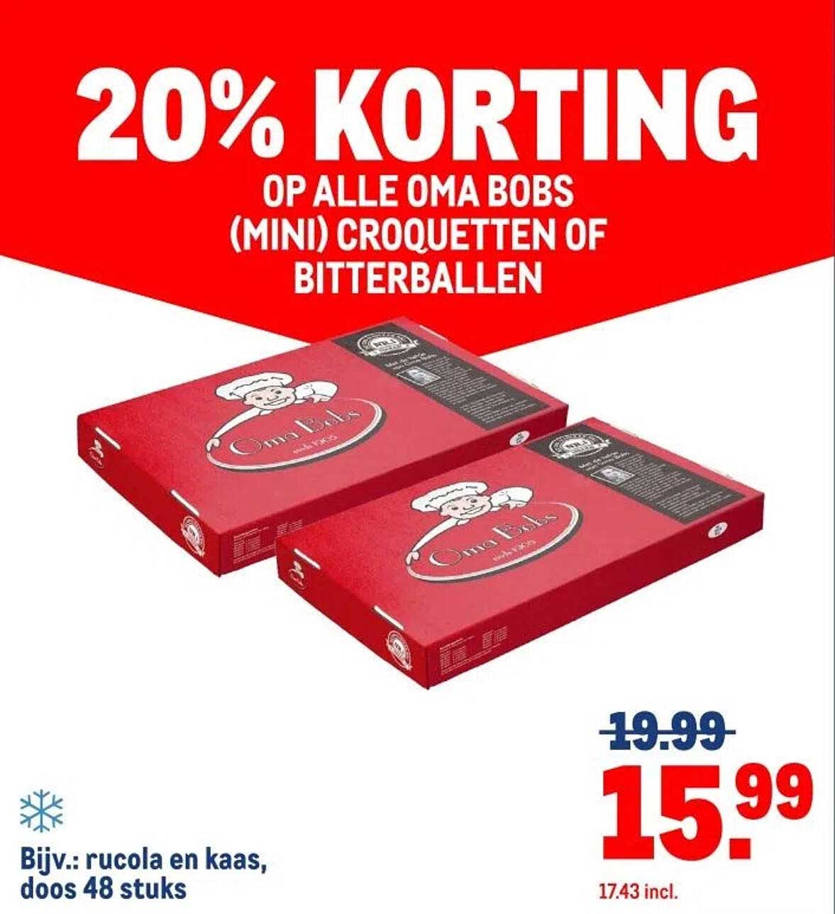 20% KORTING OP ALLE OMA BOBS (MINI) CROQUETTEN OF BITTERBALLEN