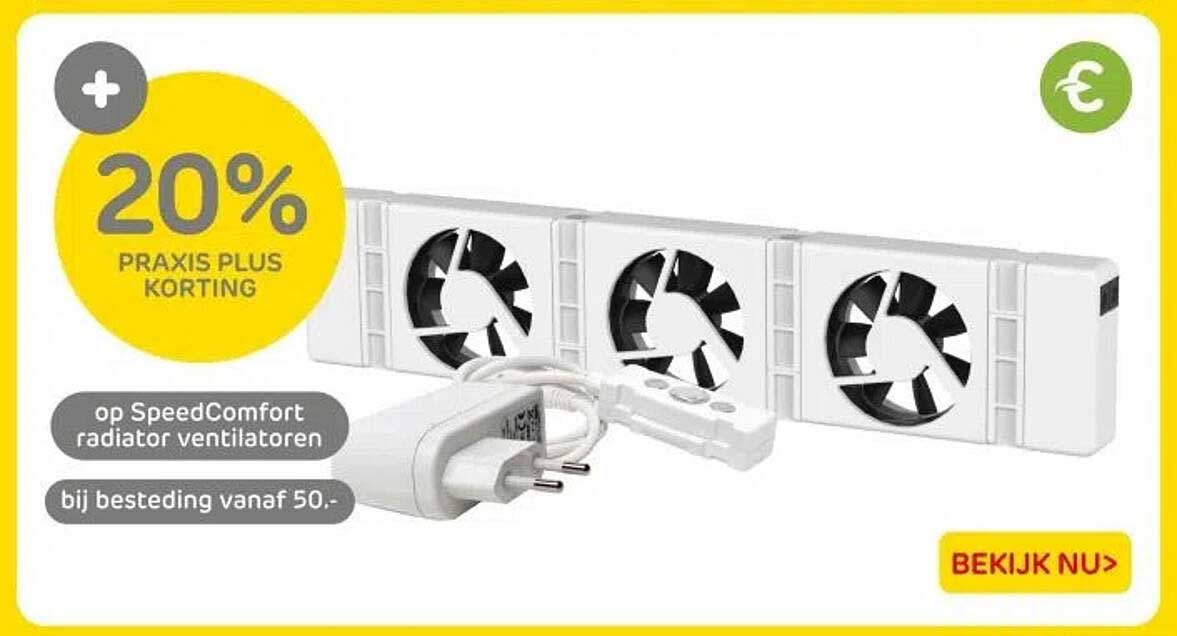 20% PRAxis Plus korting op SpeedComfort radiator ventilatoren bij besteding vanaf 50.-
