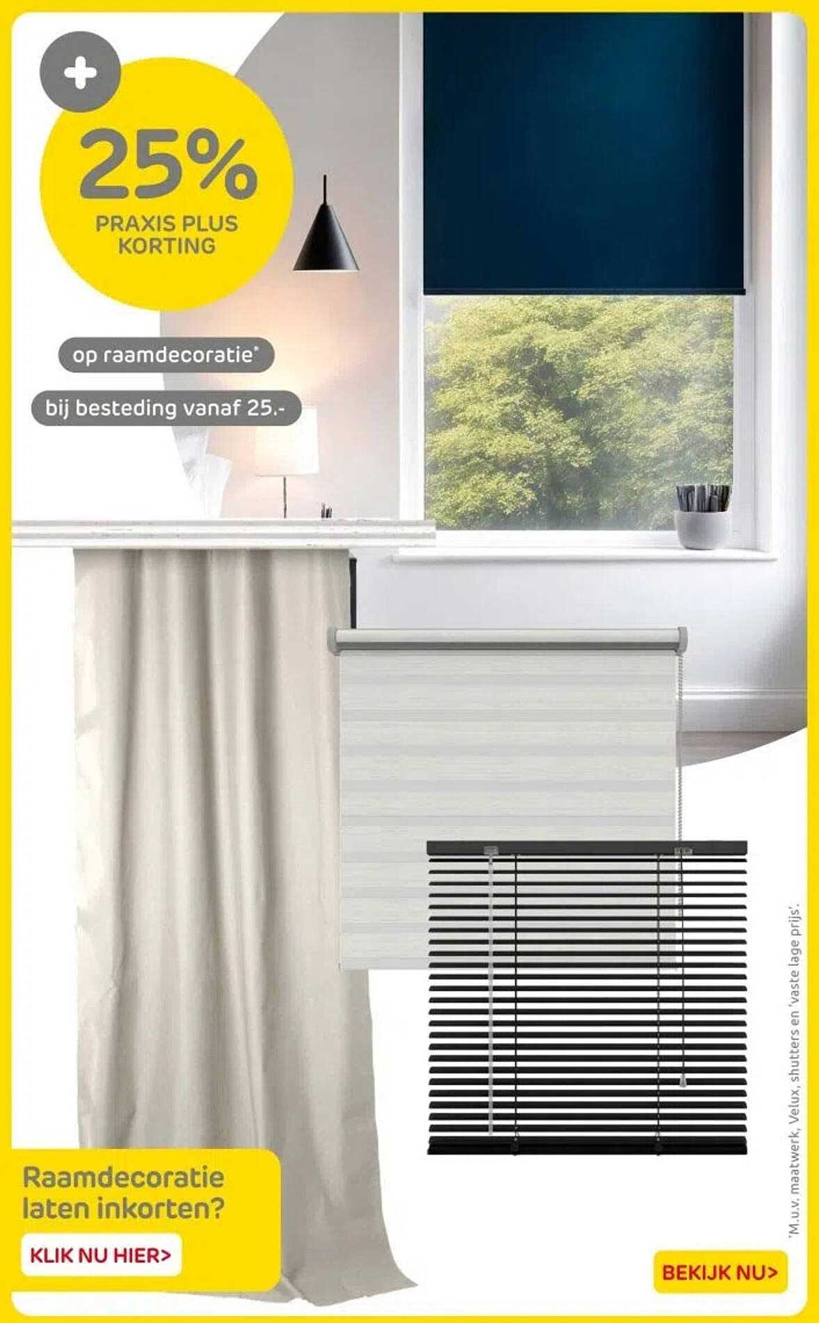 25% PRAKTIJK PLUS KORTING op raambekleding bij besteding vanaf 25.-