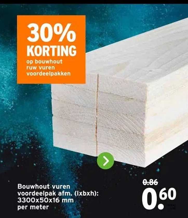 30% KORTING op bouwhout ruw vuren voordeelpakketten