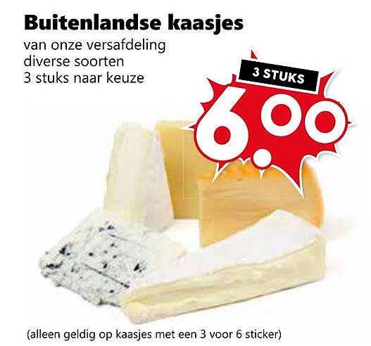 Buitenlandse kaases van onze versafdeling, 3 stuks naar keuze voor 6,00