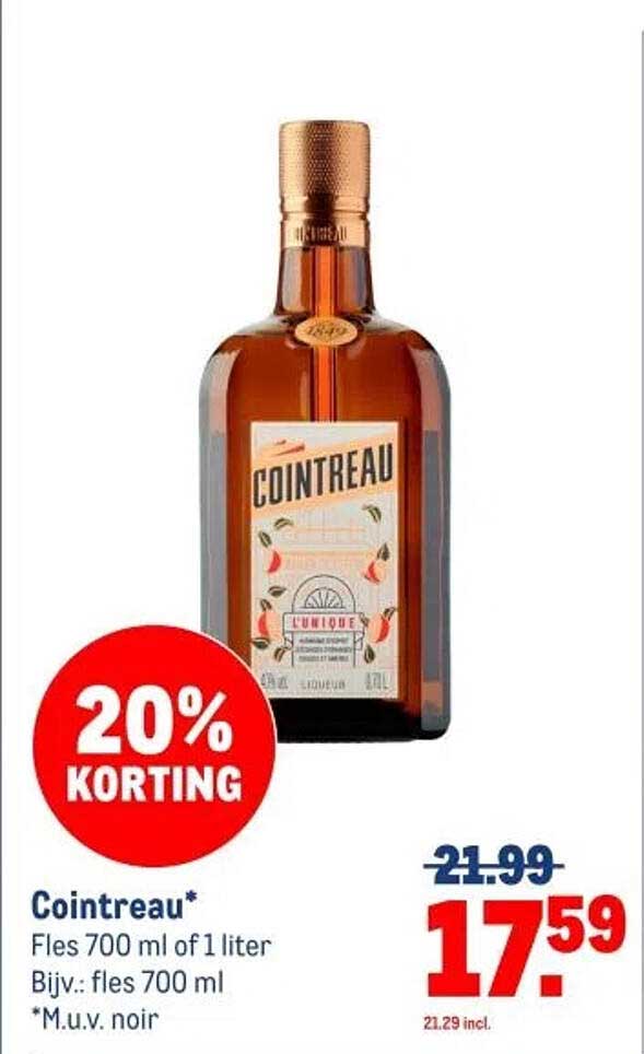 Cointreau* Fles 700 ml of 1 liter Bijv.: fles 700 ml *M.u.v. noir