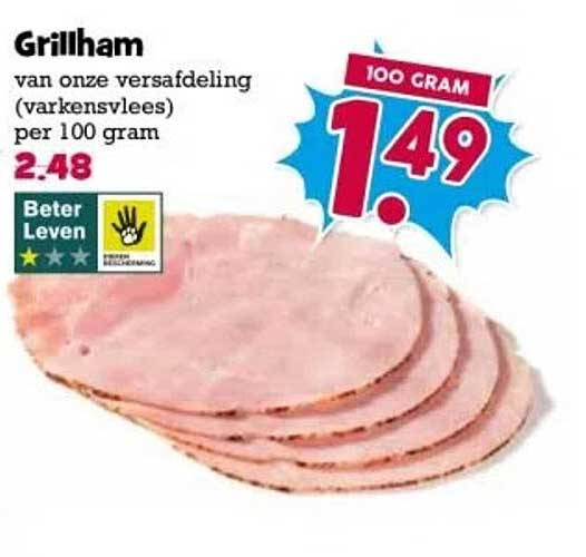 Grillham van onze versafdeling (varkensvlees) per 100 gram