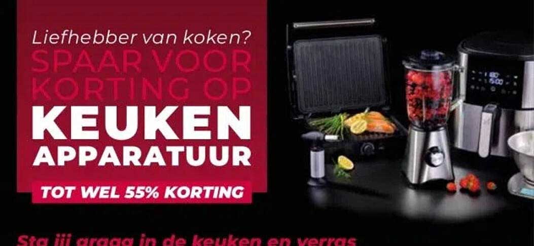 SPAR VOOR KORTING OP KEUKEN APPARATUUR TOT WEL 55% KORTING