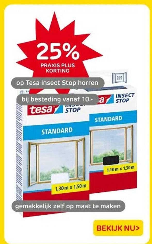 25% PRAKIS PLUS KORTING op Tesa Insect Stop horren bij besteding vanaf 10,-