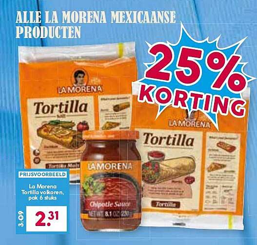 ALLE LA MORENA MEXICAANSE PRODUCTEN 25% KORTING
