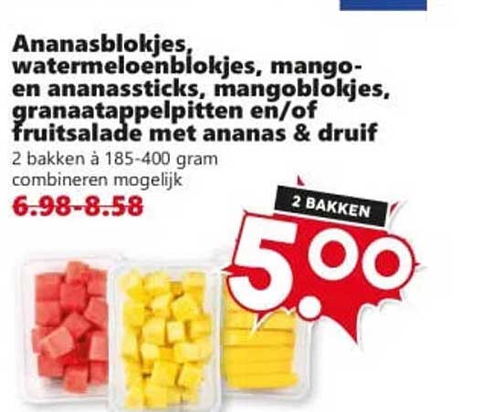 Ananasblokjes, watermeloenblokjes, mango- en ananassticks, mangoblokjes, granaatappelpitten en/of fruitsalade met ananas & druif 2 bakken