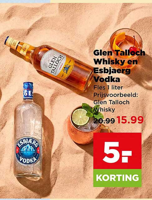 Glen Talloch Whisky en Esbjæर्ग Vodka 5.- korting