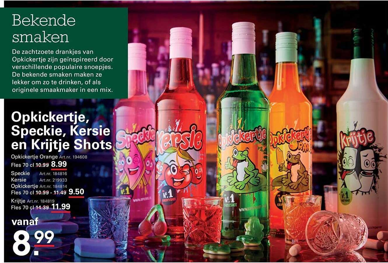 Opkickertje, Speckie, Kersie en Krijtje Shots