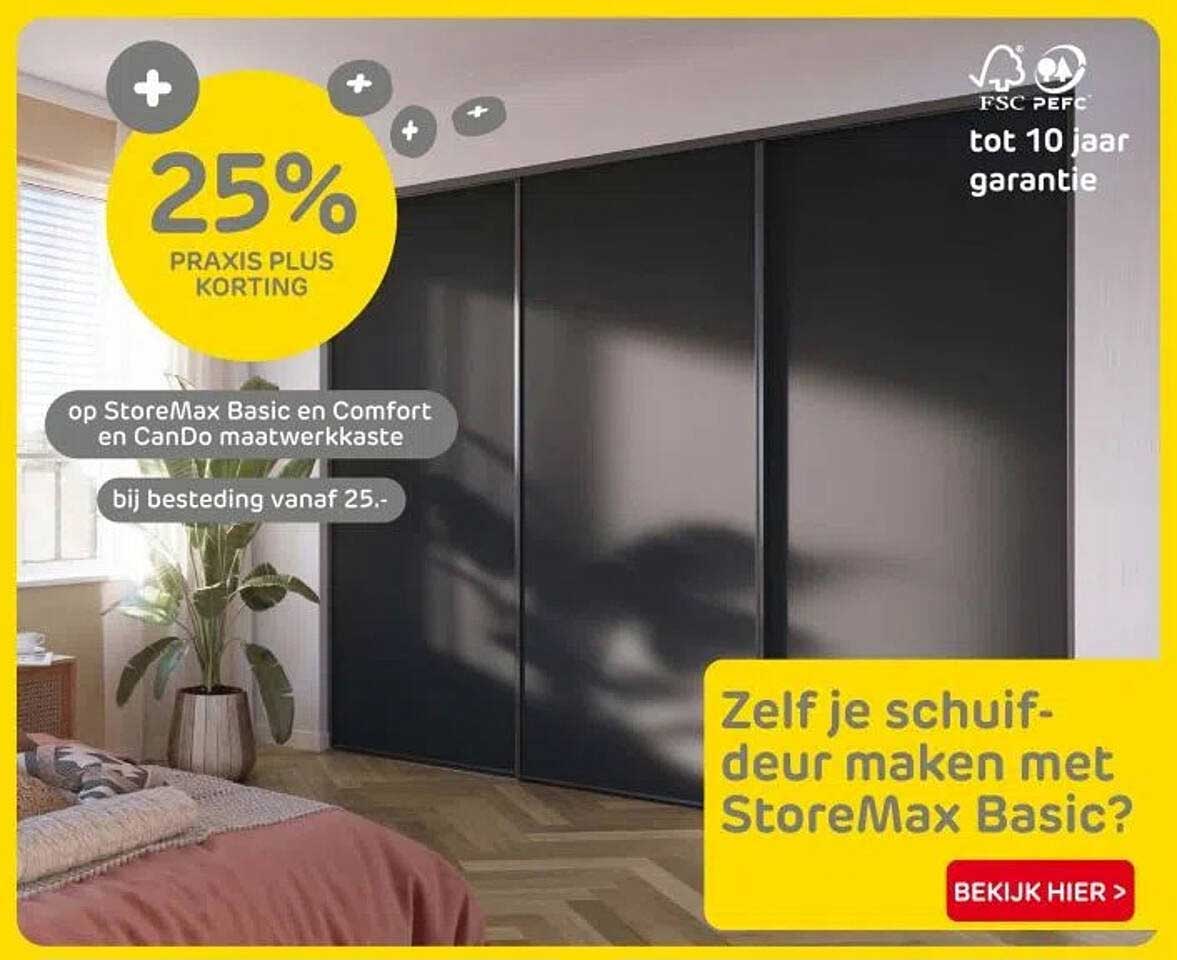 25% PRAKIS PLUS KORTING op StoreMax Basic en Comfort en CanDo maatwerkaste bij besteding vanaf 25.