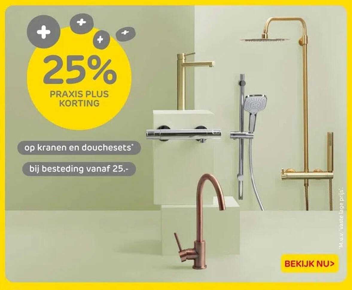25% PRAxis Plus korting op kranen en douchesets bij besteding vanaf 25.-