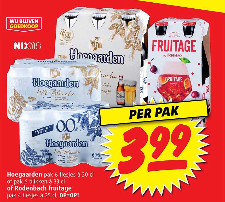 Hoegaarden pak 6 flesjes à 30 cl of pak 6 blikken à 33 cl of Rodenbach fruitage pak 4 flesjes à 25 cl, OP=OP!