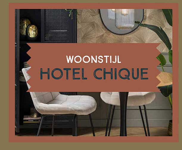 Woonstijl Hotel Chique