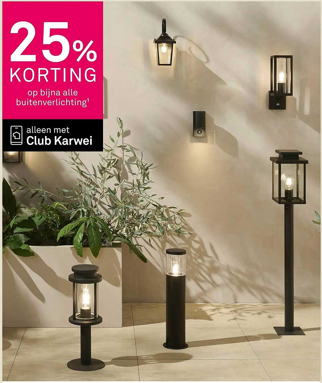 25% KORTING op bijna alle buitenverlichting¹ alleen met Club Karwei