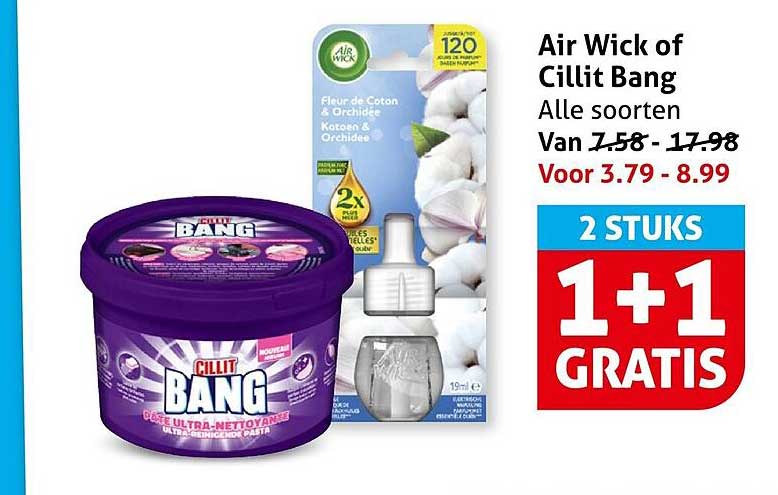 Air Wick of Cillit Bang Alle soorten 1+1 GRATIS