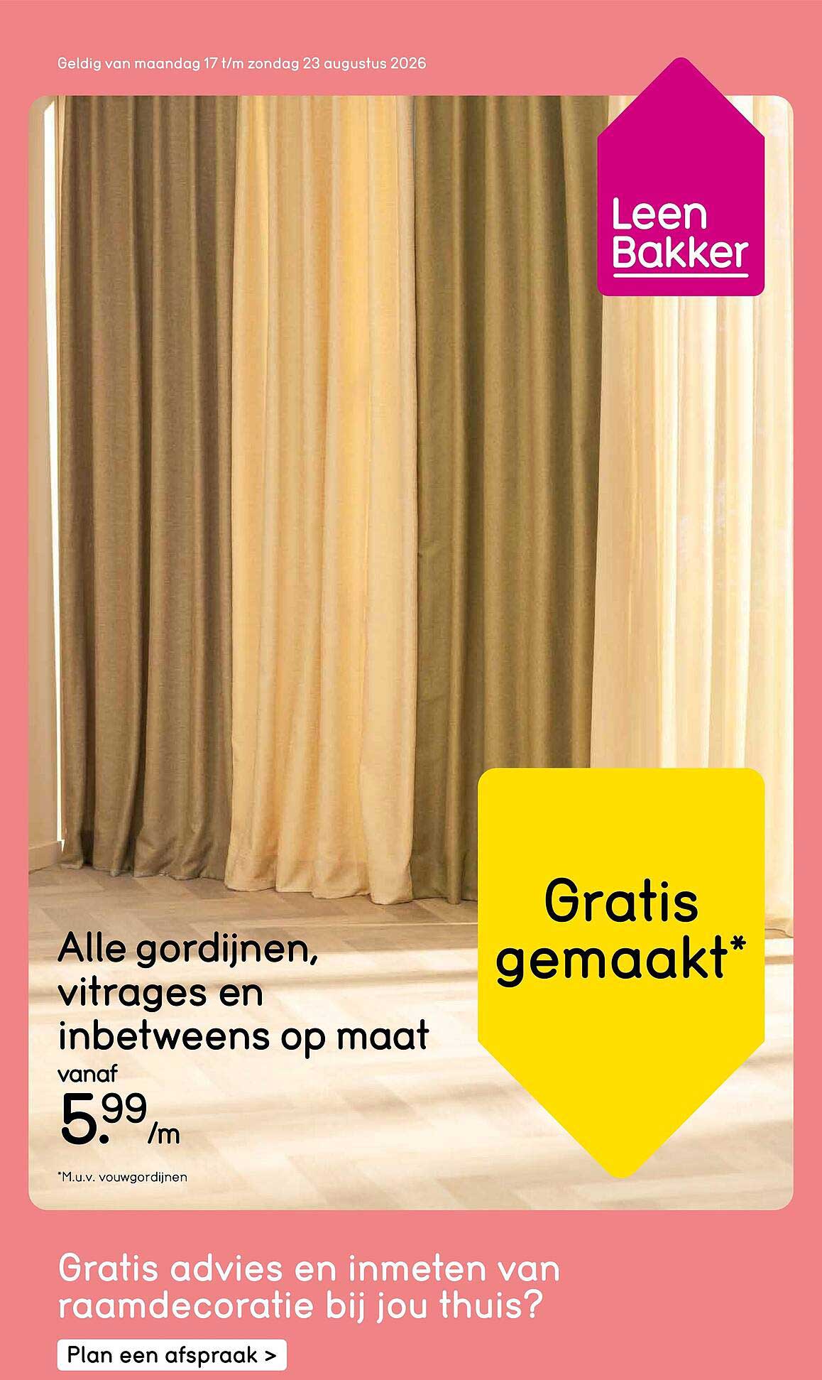 Alle gordijnen, vitrages en inbetweens op maat Gratis gemaakt*