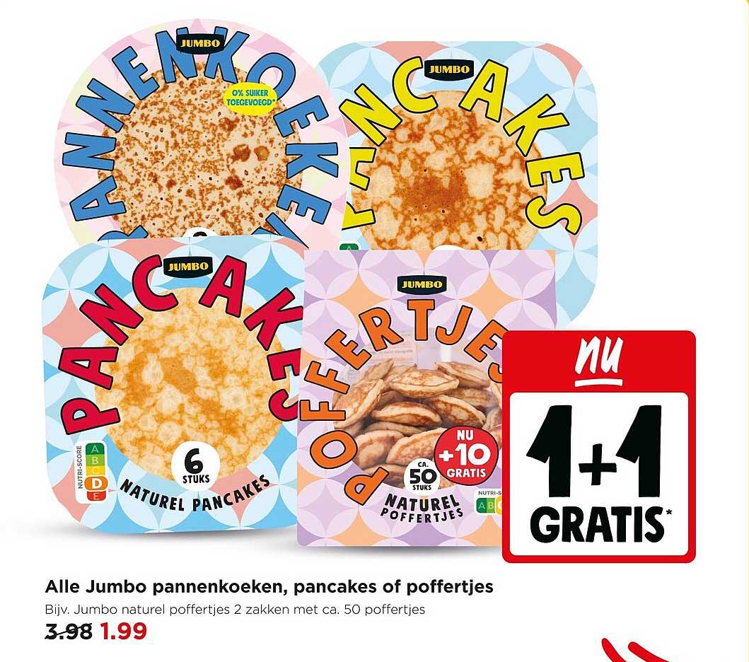 Alle Jumbo pannenkoeken, pancakes of poffertjes 1+1 GRATIS