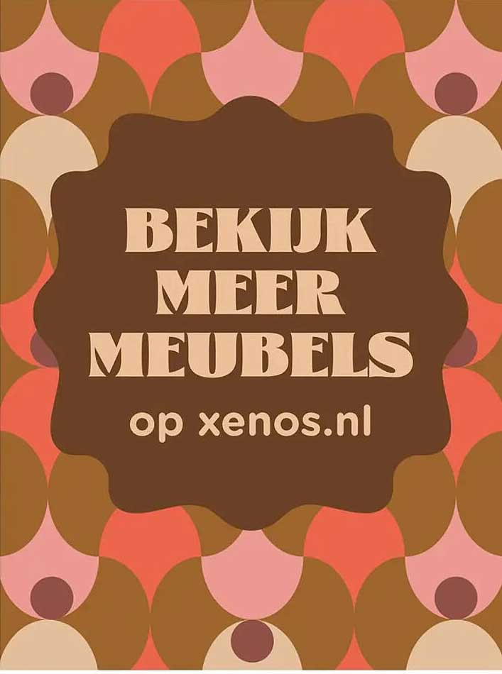 BEKIJK MEER MEUBELS op xenos.nl
