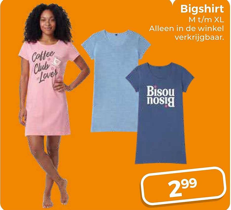 Bigshirt M t/m XL Alleen in de winkel verkrijgbaar.