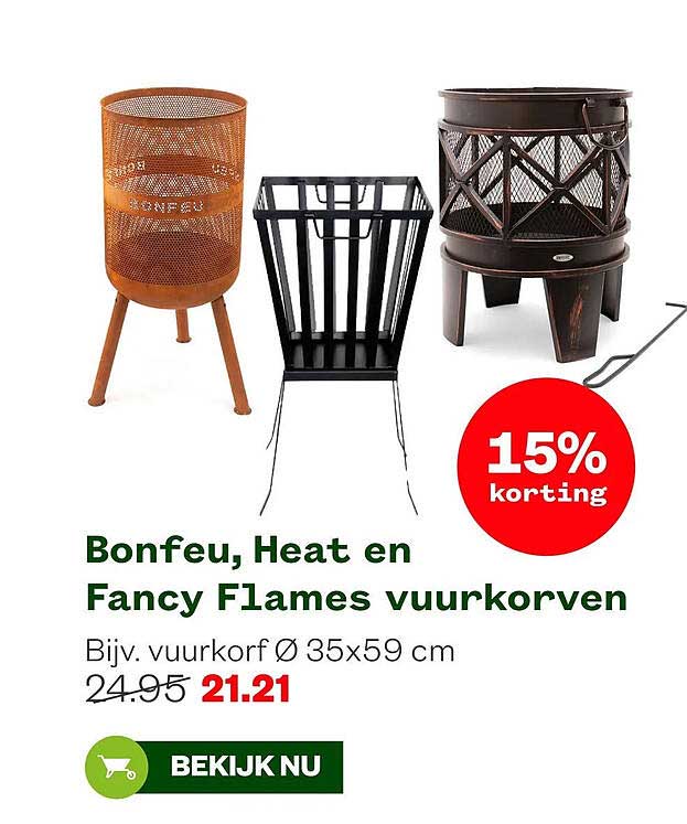Bonfeu, Heat en Fancy Flames vuurkorven 15% korting