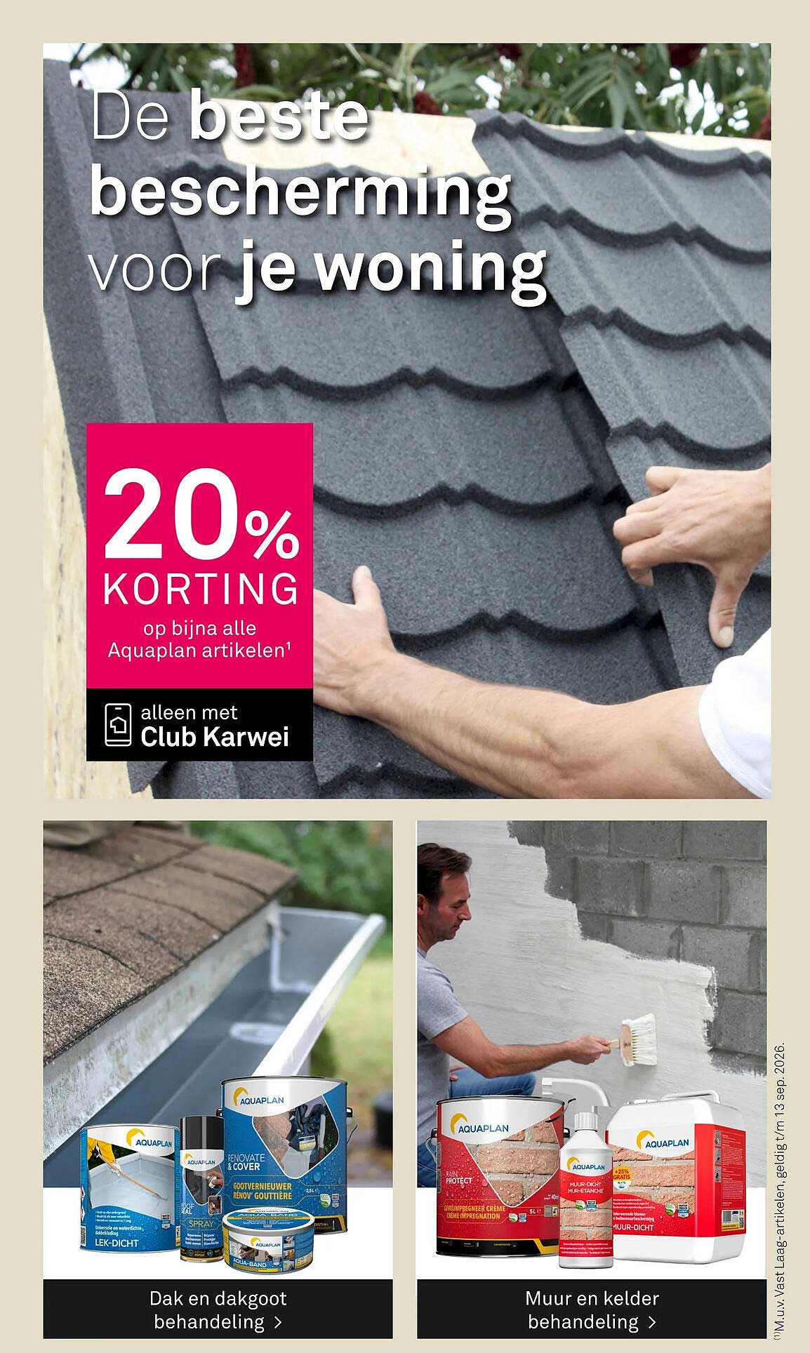 De beste bescherming voor je woning 20% KORTING op bijna alle Aquaplan artikelen
