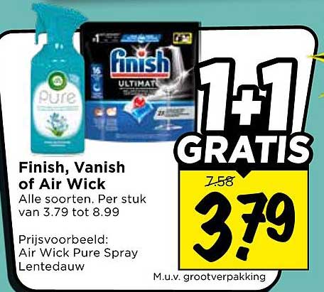 Finish, Vanish of Air Wick Alle soorten. Per stuk van 3.79 tot 8.99 1+1 GRATIS