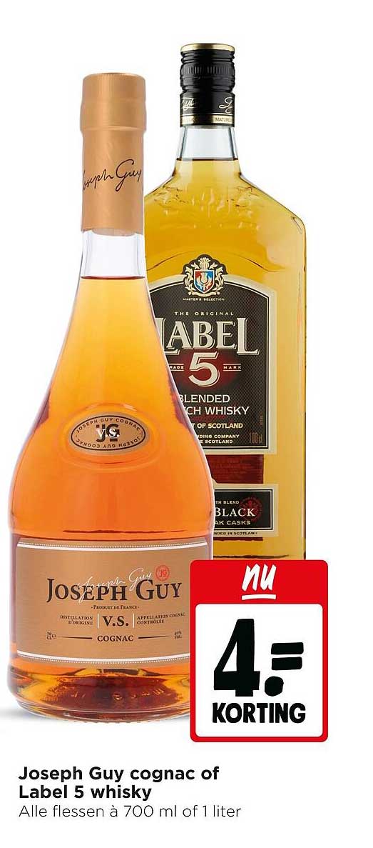 Joseph Guy cognac of Label 5 whisky 4,- korting