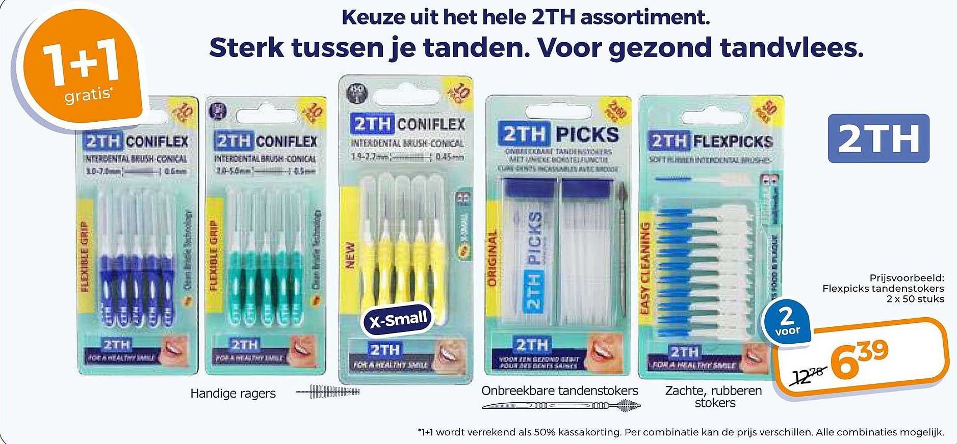 Keuze uit het hele 2TH assortiment. Sterk tussen je tanden. Voor gezond tandvlees. 1+1 gratis
