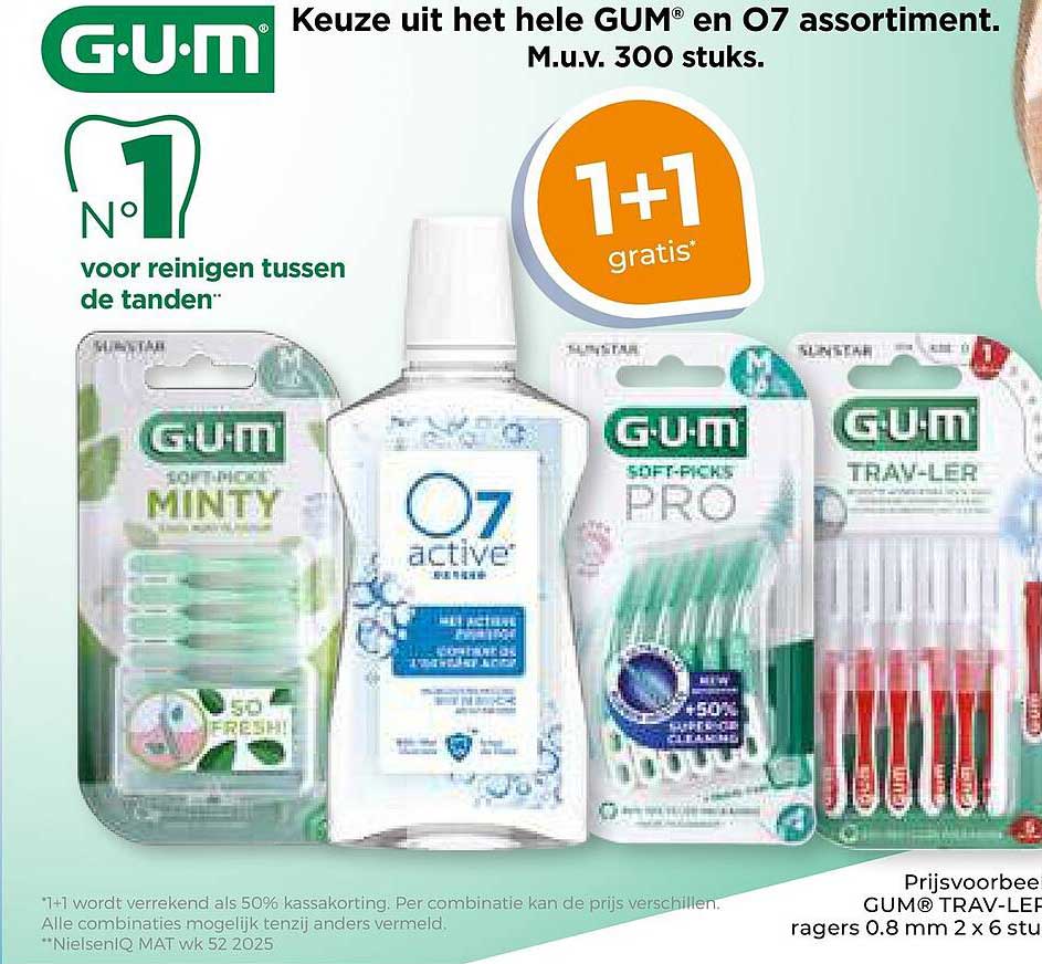 Keuze uit het hele GUM® en O7 assortiment. M.u.v. 300 stuks. 1+1 gratis