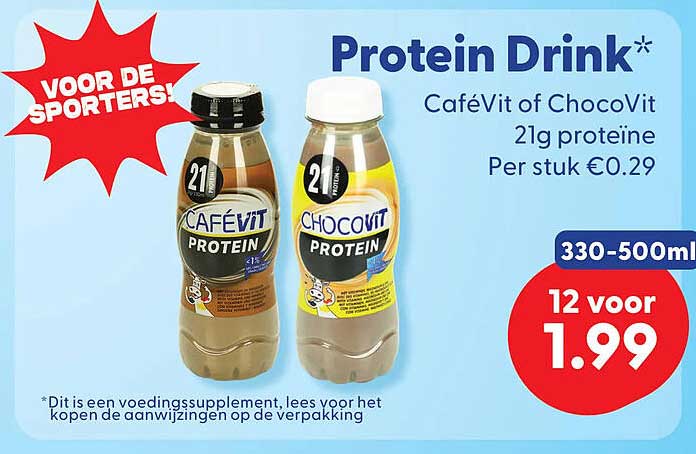 Protein Drink* CaféVit of ChocoVit 21g proteine Per stuk €0.29 330-500ml 12 voor 1.99