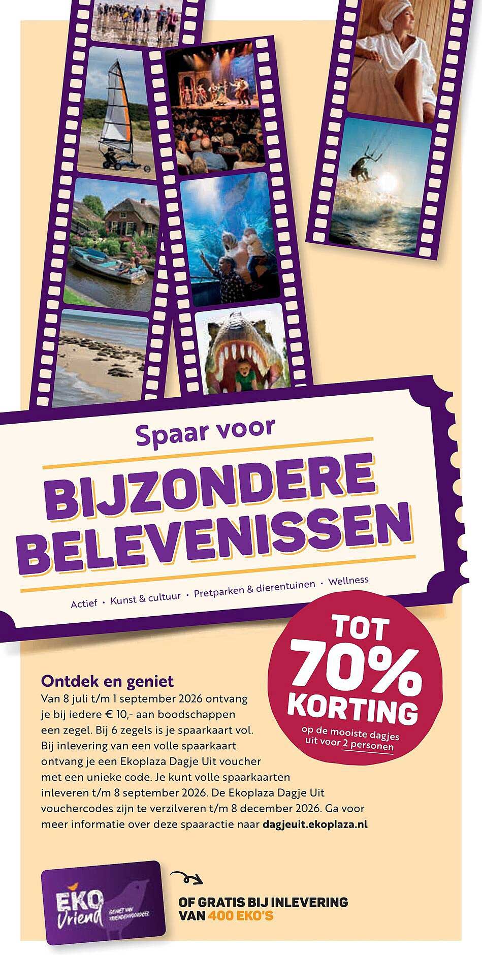 Spaar voor bijzondere belevenissen TOT 70% KORTING