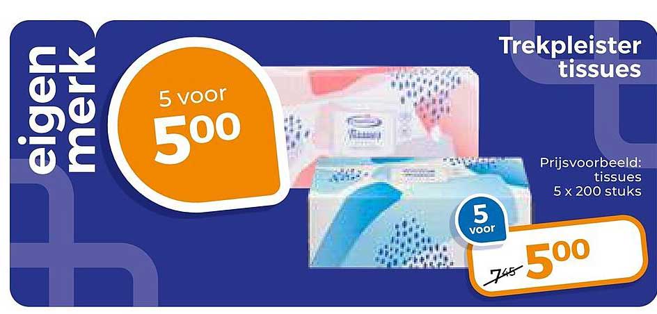 Trekpleister tissues 5 voor 5,00