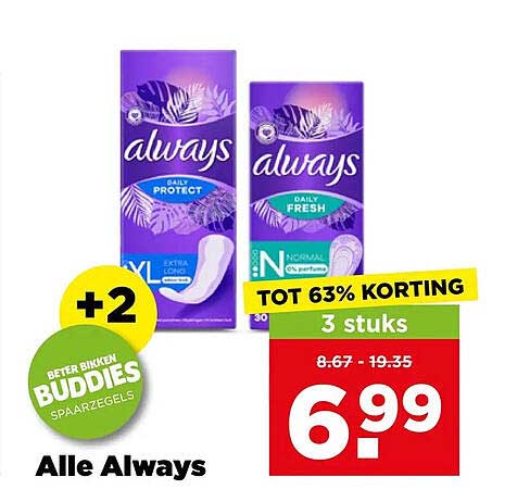 Alle Always TOT 63% KORTING 3 stuks