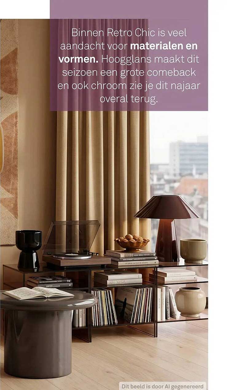 Binnen Retro Chic is veel aandacht voor materialen en vormen. Hoogglans maakt dit seizoen een grote comeback en ook chroom zie je dit najaar overal terug.