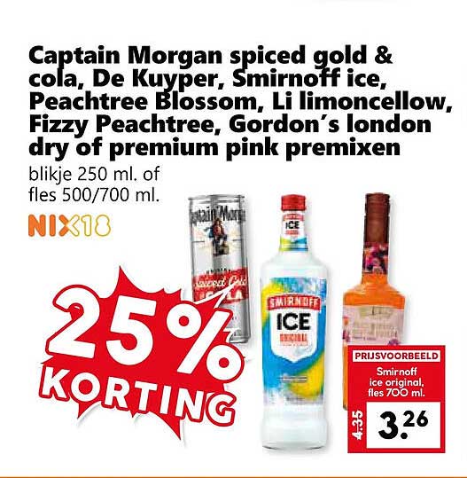 Captain Morgan spiced gold & cola, De Kuyper, Smirnoff ice, Peachtree Blossom, Li lmoncello, Fizzy Peachtree, Gordon’s london dry of premium pink premixen 25% KORTING