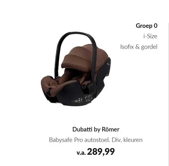 Dubatti by Römer Babysafe Pro autostoel. Div. kleuren