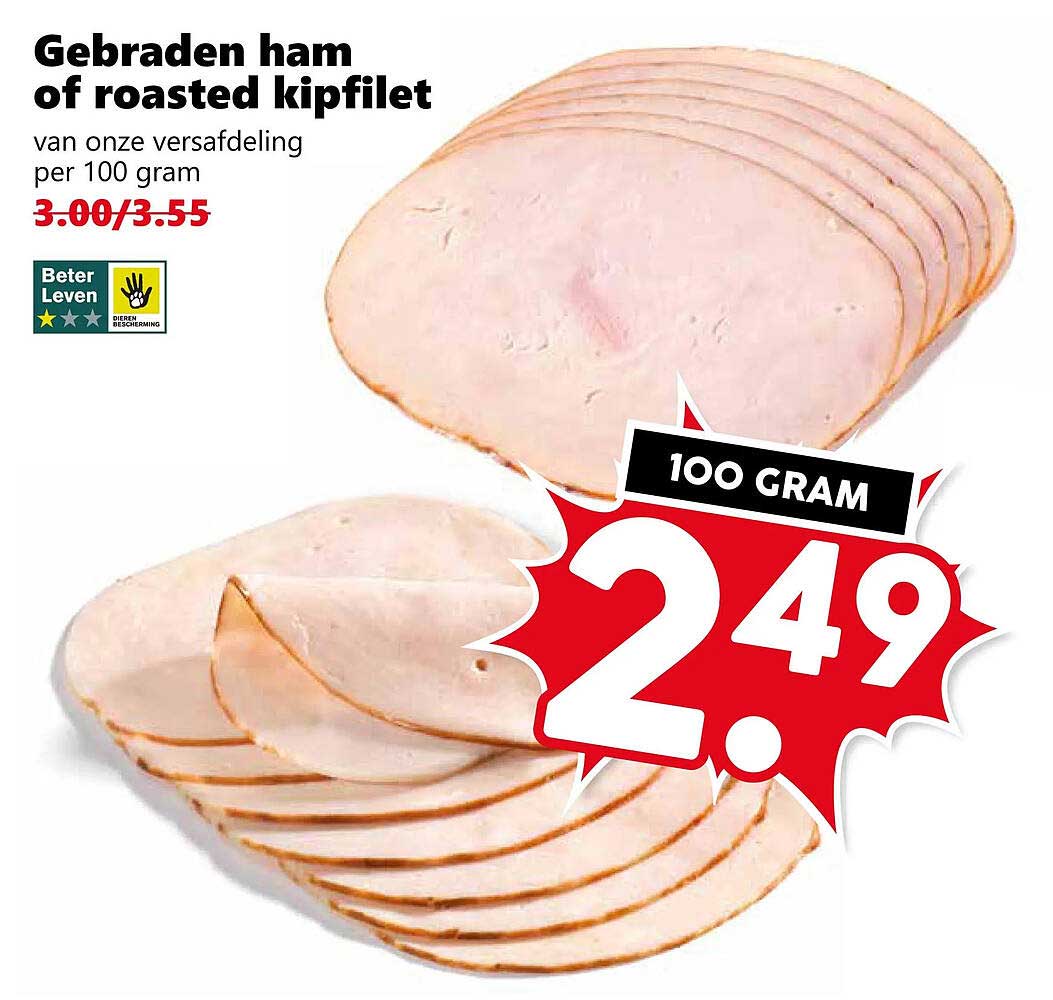 Gebraden ham of roasted kipfilet