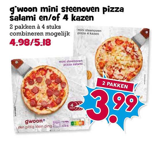 g'woon mini steenoven pizza salami en/of 4 kazen 2 pakken