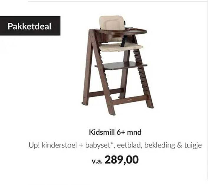 Kidsmill 6+ mnd Up! kinderstoel + babyset*, eetblad, bekleding & tuigje