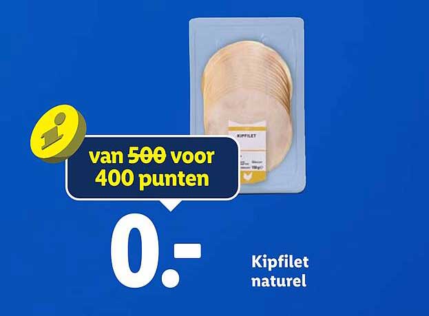 Kipfilet naturel van 500 voor 400 punten