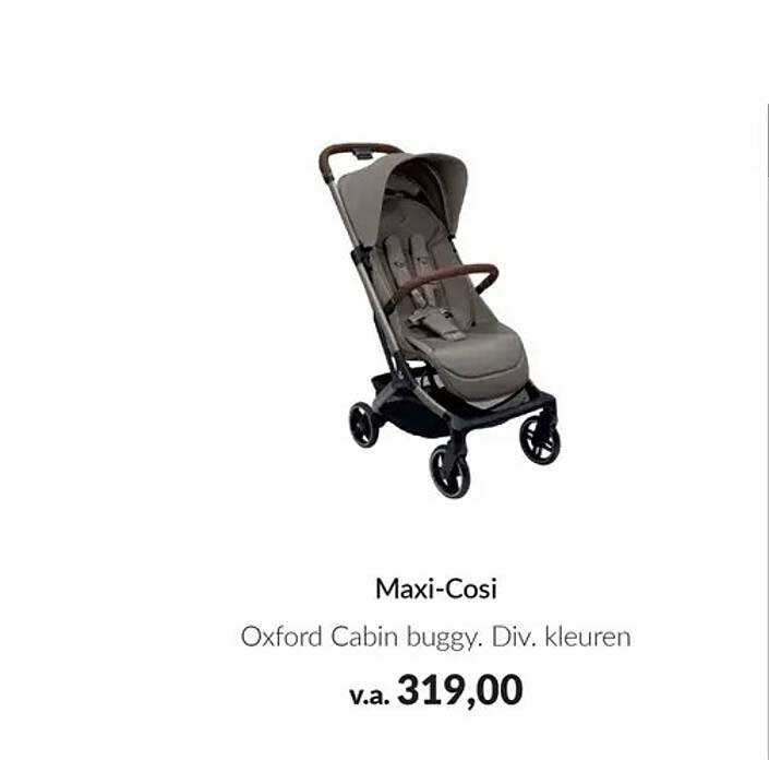 Maxi-Cosi Oxford Cabin buggy. Div. kleuren