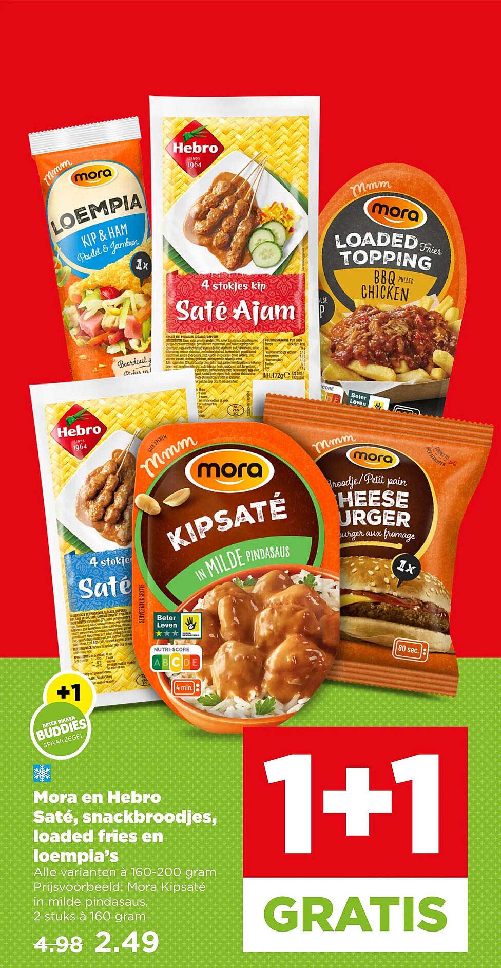 Mora en Hebro Saté, snackbroodjes, loaded fries en loempia's 1+1 GRATIS