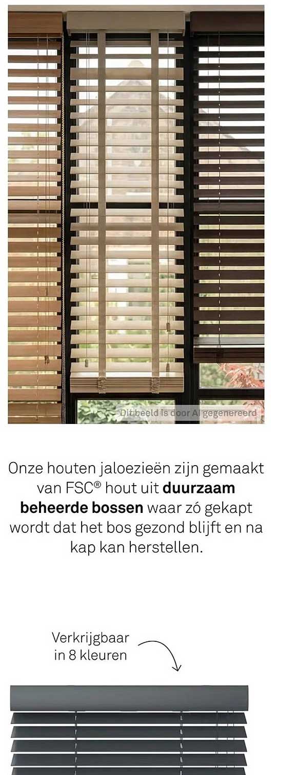 Onze houten jaloezieën zijn gemaakt van FSC® hout uit duurzaam beheerde bossen